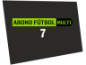 Abono Fútbol Multi 7