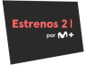 Logotipo de Estrenos 2 por M+ entre Enero/2022 y ...
