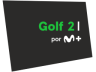 Logotipo de Golf 2 por M+ entre Julio/2023 y ...